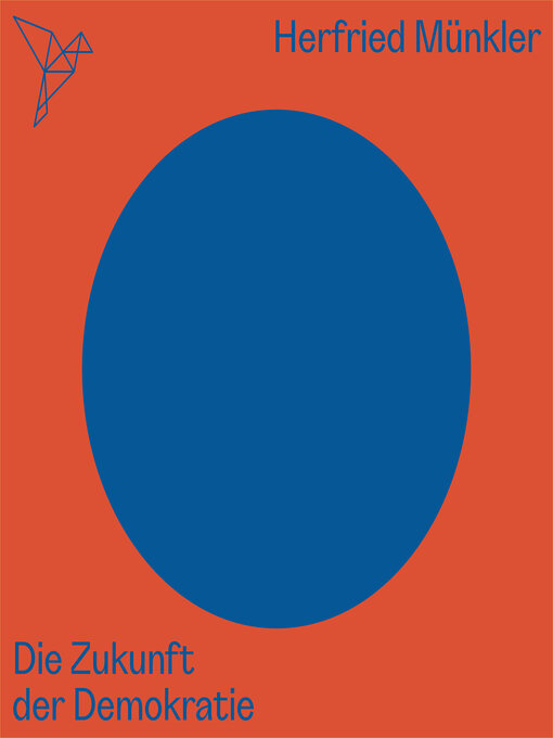 Title details for Die Zukunft der Demokratie--Auf dem Punkt (Ungekürzt) by Herfried Münkler - Available